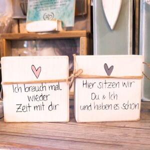 Schild Ich brauch mal wieder Zeit mit Dir Holzdeko